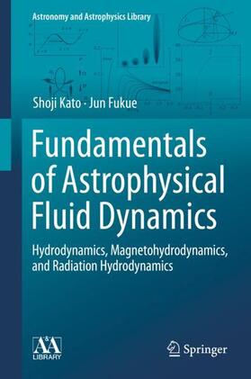 Fukue / Kato |  Fundamentals of Astrophysical Fluid Dynamics | Buch |  Sack Fachmedien