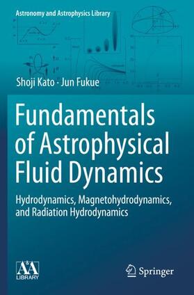 Fukue / Kato |  Fundamentals of Astrophysical Fluid Dynamics | Buch |  Sack Fachmedien