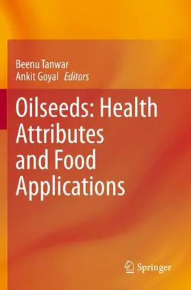 Goyal / Tanwar |  Oilseeds: Health Attributes and Food Applications | Buch |  Sack Fachmedien