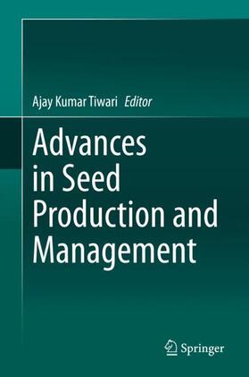 Tiwari |  Advances in Seed Production and Management | Buch |  Sack Fachmedien