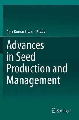 Tiwari |  Advances in Seed Production and Management | Buch |  Sack Fachmedien