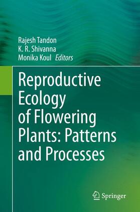 Tandon / Koul / Shivanna |  Reproductive Ecology of Flowering Plants: Patterns and Processes | Buch |  Sack Fachmedien