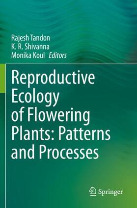 Tandon / Koul / Shivanna |  Reproductive Ecology of Flowering Plants: Patterns and Processes | Buch |  Sack Fachmedien