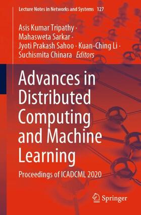 Tripathy / Sarkar / Chinara |  Advances in Distributed Computing and Machine Learning | Buch |  Sack Fachmedien