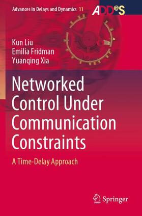 Liu / Xia / Fridman |  Networked Control Under Communication Constraints | Buch |  Sack Fachmedien
