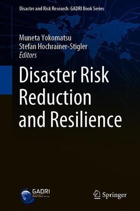 Hochrainer-Stigler / Yokomatsu |  Disaster Risk Reduction and Resilience | Buch |  Sack Fachmedien