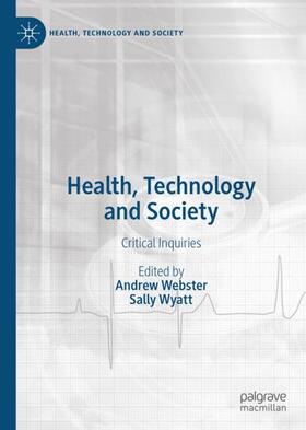 Wyatt / Webster |  Health, Technology and Society | Buch |  Sack Fachmedien