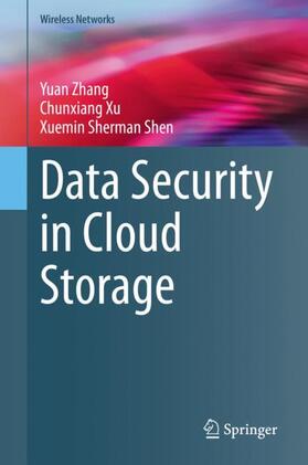 Zhang / Shen / Xu |  Data Security in Cloud Storage | Buch |  Sack Fachmedien