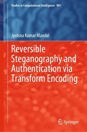 Mandal |  Reversible Steganography and Authentication via Transform Encoding | Buch |  Sack Fachmedien