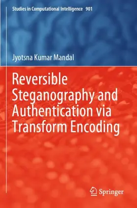 Mandal |  Reversible Steganography and Authentication via Transform Encoding | Buch |  Sack Fachmedien