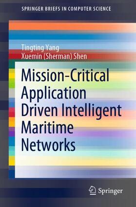 Shen / Yang |  Mission-Critical Application Driven Intelligent Maritime Networks | Buch |  Sack Fachmedien