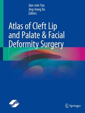 Xu / Yao |  Atlas of Cleft Lip and Palate & Facial Deformity Surgery | Buch |  Sack Fachmedien