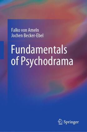 von Ameln / Becker-Ebel |  Fundamentals of Psychodrama | Buch |  Sack Fachmedien