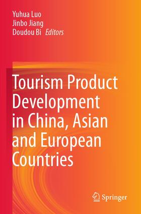 Luo / Bi / Jiang |  Tourism Product Development in China, Asian and European Countries | Buch |  Sack Fachmedien