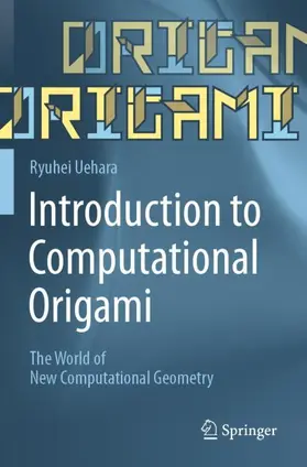 Uehara |  Introduction to Computational Origami | Buch |  Sack Fachmedien