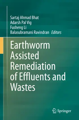 Bhat / Vig / Li |  Earthworm Assisted Remediation of Effluents and Wastes | eBook | Sack Fachmedien