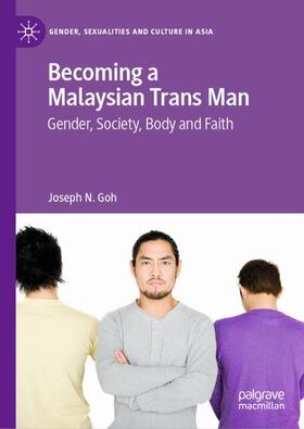 Goh |  Becoming a Malaysian Trans Man | Buch |  Sack Fachmedien