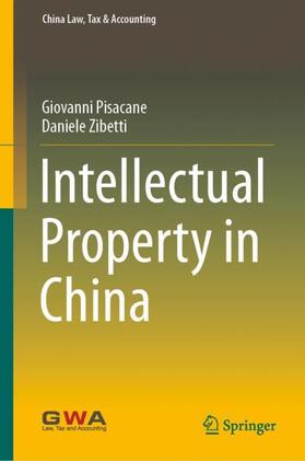 Zibetti / Pisacane |  Intellectual Property in China | Buch |  Sack Fachmedien