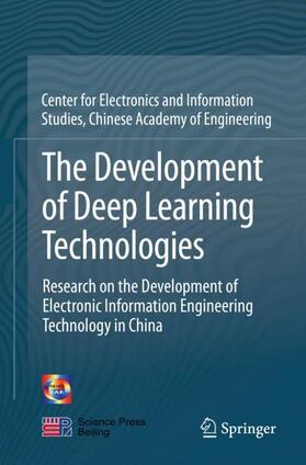 China Info & Comm Tech Grp Corp / Chinese Academy of Engineering |  The Development of Deep Learning Technologies | Buch |  Sack Fachmedien