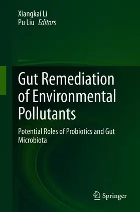 Liu / Li |  Gut Remediation of Environmental Pollutants | Buch |  Sack Fachmedien