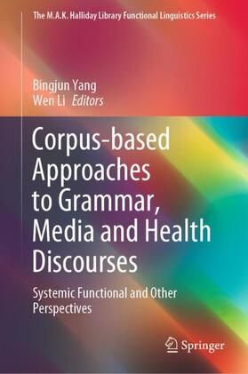 Li / Yang |  Corpus-based Approaches to Grammar, Media and Health Discourses | Buch |  Sack Fachmedien