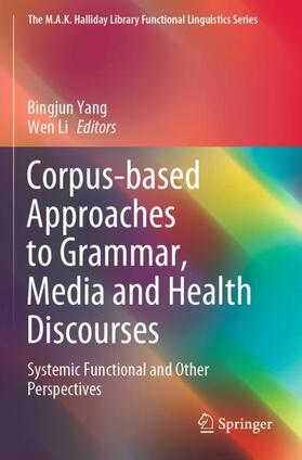 Li / Yang |  Corpus-based Approaches to Grammar, Media and Health Discourses | Buch |  Sack Fachmedien