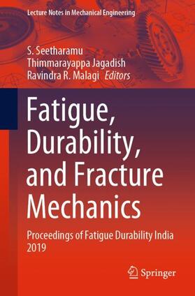 Seetharamu / Malagi / Jagadish |  Fatigue, Durability, and Fracture Mechanics | Buch |  Sack Fachmedien