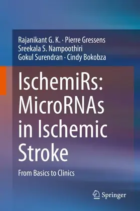 G. K. / Gressens / Bokobza |  IschemiRs: MicroRNAs in Ischemic Stroke | Buch |  Sack Fachmedien