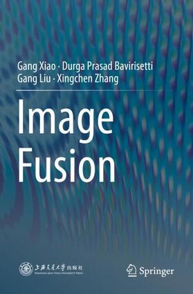 Xiao / Zhang / Bavirisetti |  Image Fusion | Buch |  Sack Fachmedien