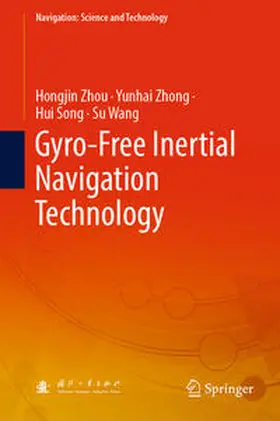 Zhou / Zhong / Song | Gyro-Free Inertial Navigation Technology | E-Book | sack.de