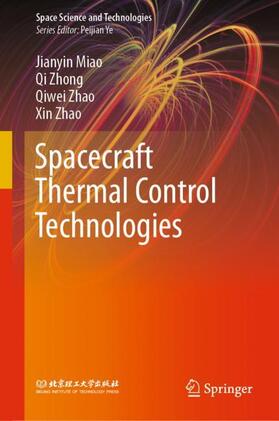 Miao / Zhao / Zhong |  Spacecraft Thermal Control Technologies | Buch |  Sack Fachmedien