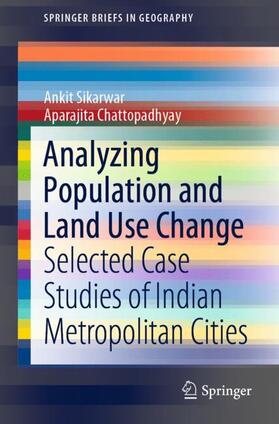 Chattopadhyay / Sikarwar |  Analyzing Population and Land Use Change | Buch |  Sack Fachmedien