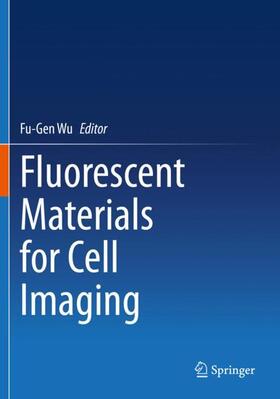 Wu |  Fluorescent Materials for Cell Imaging | Buch |  Sack Fachmedien