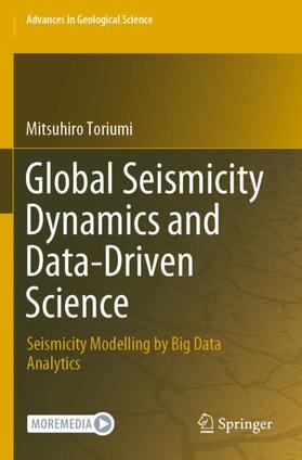 Toriumi |  Global Seismicity Dynamics and Data-Driven Science | Buch |  Sack Fachmedien