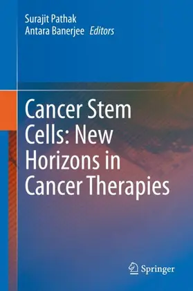 Banerjee / Pathak |  Cancer Stem Cells: New Horizons in Cancer Therapies | Buch |  Sack Fachmedien