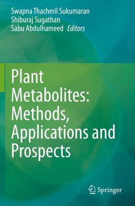 Sukumaran / Abdulhameed / Sugathan |  Plant Metabolites: Methods, Applications and Prospects | Buch |  Sack Fachmedien
