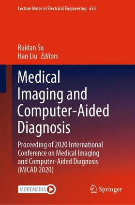 Liu / Su |  Medical Imaging and Computer-Aided Diagnosis | Buch |  Sack Fachmedien