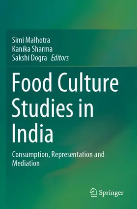 Malhotra / Dogra / Sharma |  Food Culture Studies in India | Buch |  Sack Fachmedien