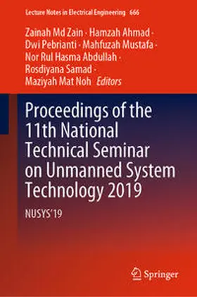 Md Zain / Ahmad / Pebrianti | Proceedings of the 11th National Technical Seminar on Unmanned System Technology 2019 | E-Book | sack.de