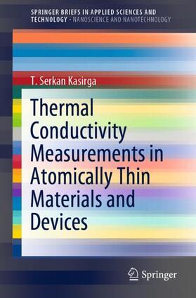 Kasirga |  Thermal Conductivity Measurements in Atomically Thin Materials and Devices | Buch |  Sack Fachmedien