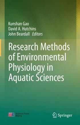Gao / Beardall / Hutchins |  Research Methods of Environmental Physiology in Aquatic Sciences | Buch |  Sack Fachmedien