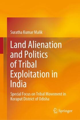 Malik |  Land Alienation and Politics of Tribal Exploitation in India | Buch |  Sack Fachmedien