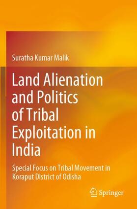 Malik |  Land Alienation and Politics of Tribal Exploitation in India | Buch |  Sack Fachmedien