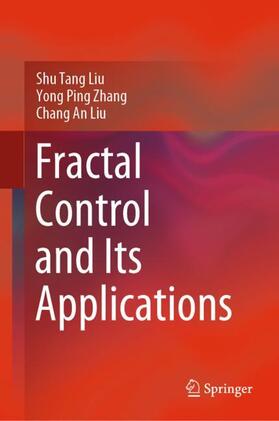 Liu / Zhang |  Fractal Control and Its Applications | Buch |  Sack Fachmedien