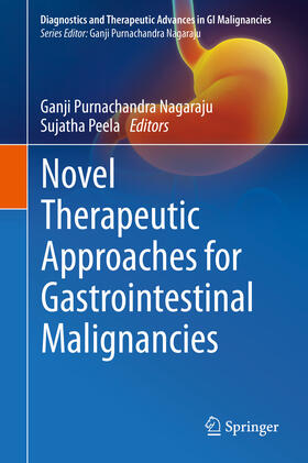 Nagaraju / Peela |  Novel therapeutic approaches for gastrointestinal malignancies | eBook | Sack Fachmedien