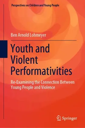 Lohmeyer |  Youth and Violent Performativities | Buch |  Sack Fachmedien