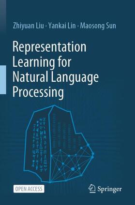 Liu / Sun / Lin |  Representation Learning for Natural Language Processing | Buch |  Sack Fachmedien