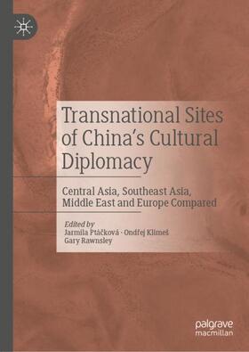 Ptácková / Ptácková / Rawnsley |  Transnational Sites of China¿s Cultural Diplomacy | Buch |  Sack Fachmedien