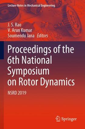 Rao / Jana / Arun Kumar |  Proceedings of the 6th National Symposium on Rotor Dynamics | Buch |  Sack Fachmedien