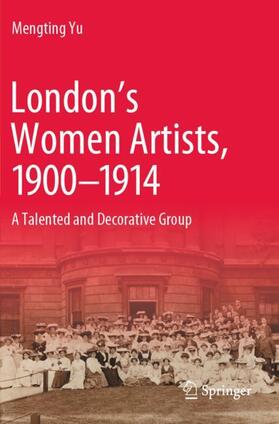 Yu |  London¿s Women Artists, 1900-1914 | Buch |  Sack Fachmedien